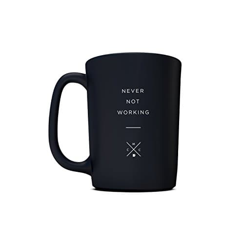 Coffee Mug 15oz – Never Not Working Ceramic Funny Coffee Mugs - Great Birthday Gift For Dad Son Daughter Grad Motivational and Inspirational Stain Resistant Mug
