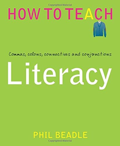 Literacy: Commas, colons, connectives and conjunctions (How to Teach)