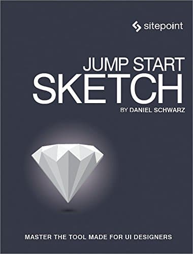 Jump Start Sketch: Master the Tool Made for UI Designers