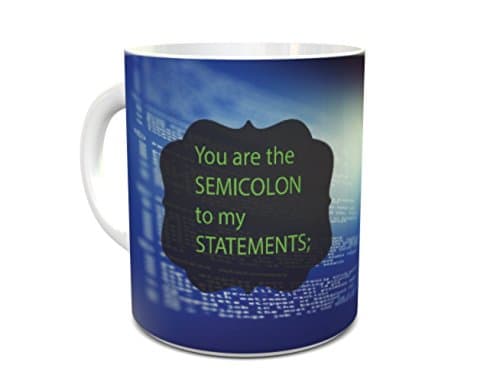 Programmers Software Developers gift ceramic mug "You are the semicolon to my statements" with computer programming coding background