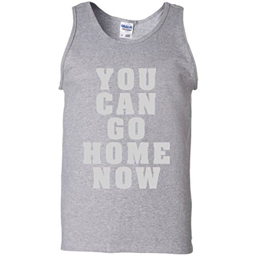 You Can Go Home Now Training Tank Top