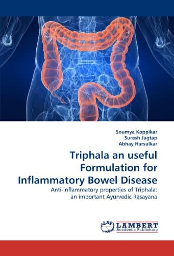 Triphala an useful Formulation for Inflammatory Bowel Disease: Anti-inflammatory properties of Triphala: an important Ayurvedic Rasayana