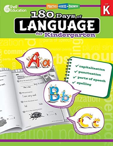 180 Days: Language for Kindergarten Practice Workbook for Classroom and Home, Cool and Fun Practice Created by Teachers: Practice, Assess, Diagnose (180 Days of Practice)
