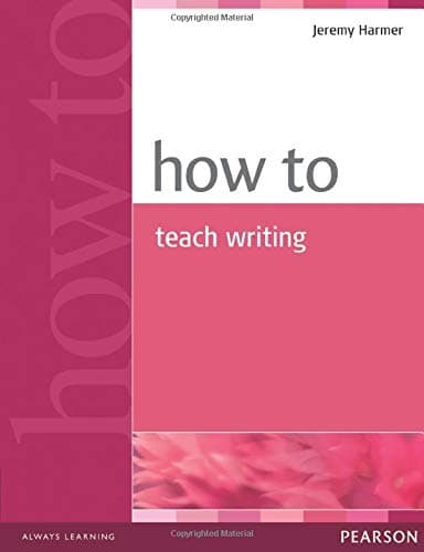Pearson Education ESL How to Teach Writing