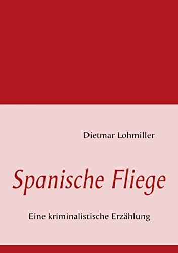 Spanische Fliege (German Edition) Paperback – November 5, 2010