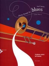 Playing Through the Blues -- Trombone Edition (C) (Book & CD)