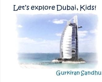 Let's explore Dubai, Kids! (Let's explore the world, Kids!) Paperback – March 27, 2017