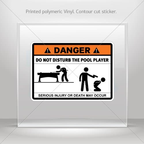 Decal Sticker Danger Funny Do Not Disturb The Pool Player Motorbike Weatherproof Racing 0500 X3598