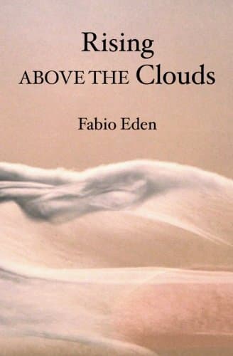 Rising Above The Clouds Paperback – March 18, 2005