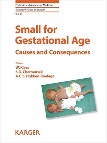 Small for Gestational Age: Causes and Consequences (Pediatric and Adolescent Medicine) Hardcover – 31 Oct. 2008