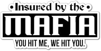 Funny Warning Insured by The Mafia Sticker Decal Funny Vinyl Car Bumper