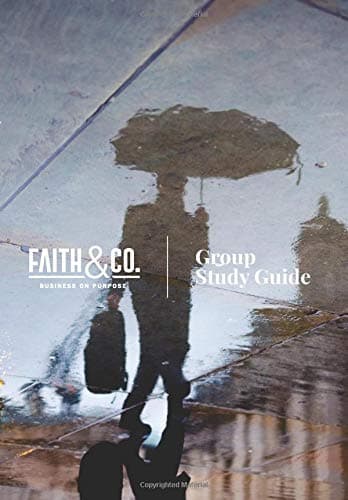 Faith&Co.: Business on Purpose: Study Guide