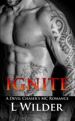 Ignite: A Devil Chaser's Romance (A Devil Chaser's MC Romance)