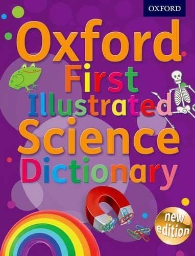 Oxford First Illustrated Science Dictionary Paperback – May 2, 2013