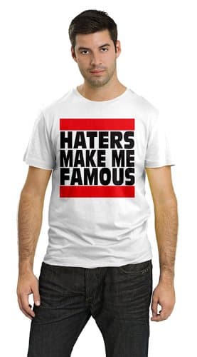 'Haters Make Me Famous T-Shirt' Medium White