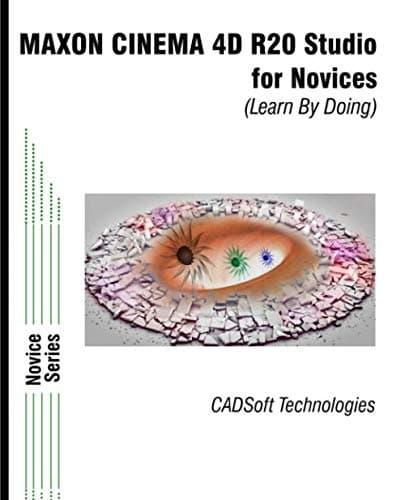 MAXON CINEMA 4D R20 Studio for Novices (Learn By Doing)