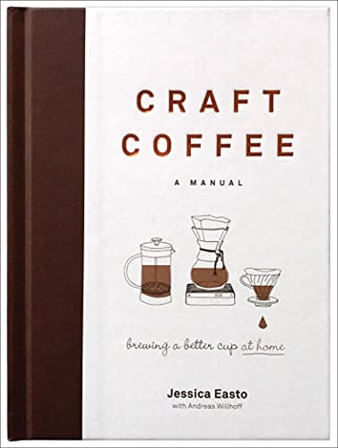 Craft Coffee: A Manual Kindle Edition