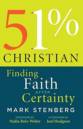 51% Christian: Finding Faith after Certainty