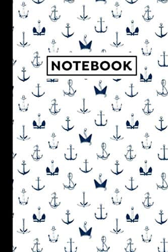 Notebook: Ship Anchors Notebook | Ship Anchors Themed Gift For Ship Lovers | Ship Anchors Journal | 6x9 | 120 Blank Lined Pages With Ship Anchors Themed Borders