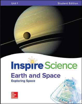 Inspire Science: Earth & Space Write-In Student Edition Unit 1 (INTEGRATED SCIENCE)