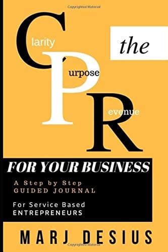 The CPR for your Business: A step by step guided journal for service based entrepreneur