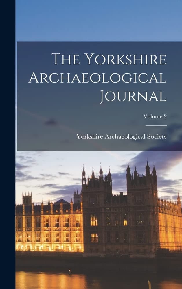 The Yorkshire Archaeological Journal; Volume 2