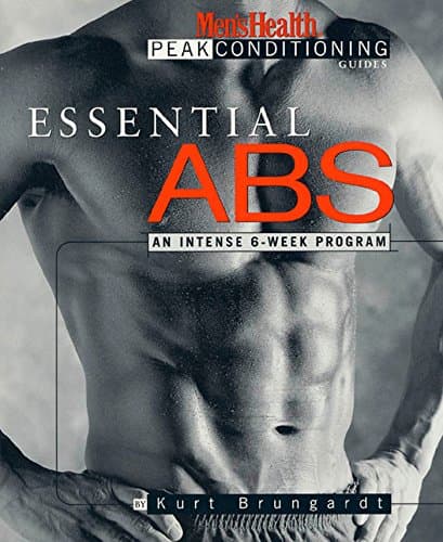Essential Abs: An Intense 6-Week Program (Men's Health Peak Conditioning Guides)
