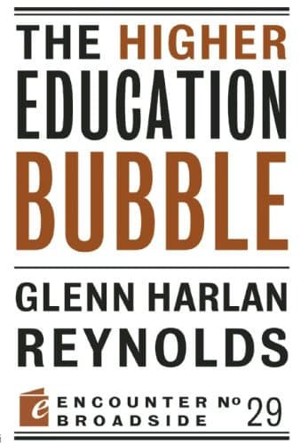 The Higher Education Bubble (Encounter Broadside) Paperback – June 26, 2012