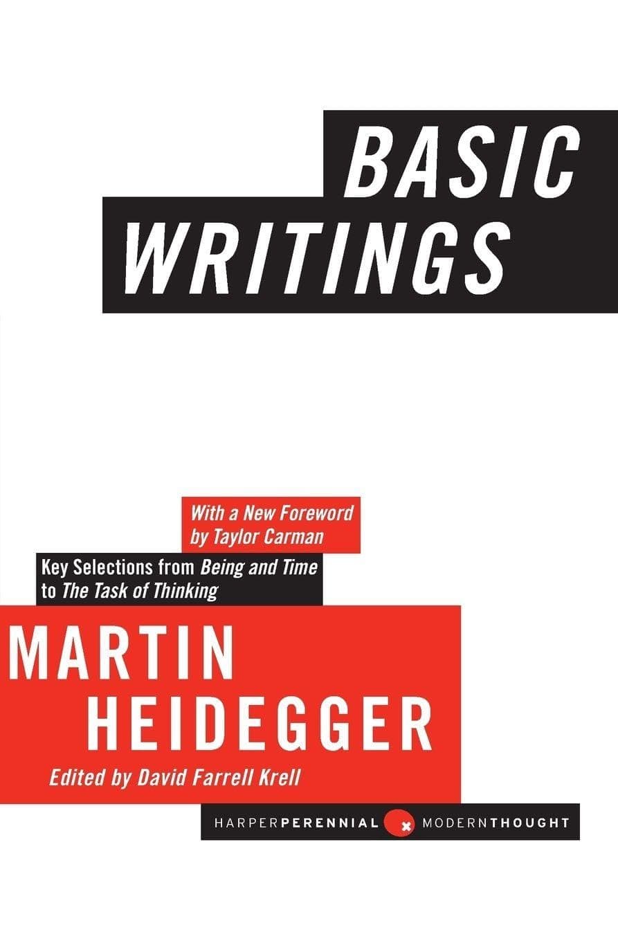 Basic Writings: Essential Martin Heidegger―Profound 20th Century Philosophy from Being and Time to Groundbreaking Modern Metaphysics (Harper Perennial Modern Thought)
