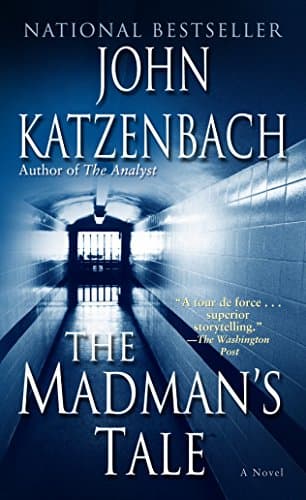 The Madman's Tale: A Novel (Katzenbach, John)