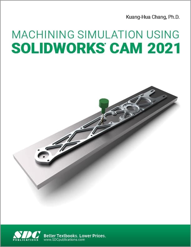 Machining Simulation Using SOLIDWORKS CAM 2021 Paperback – Big Book, 2 September 2021