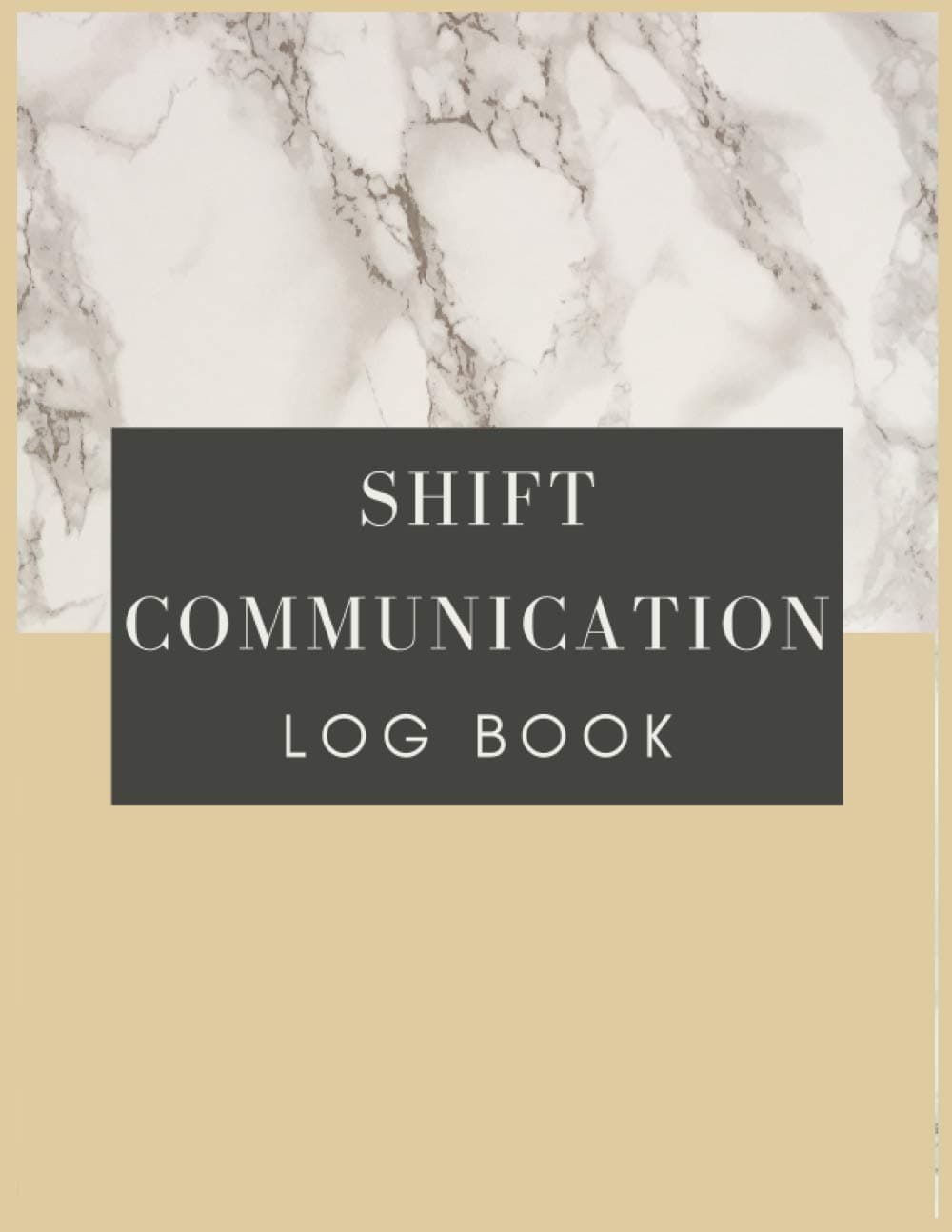 Shift Communication Log Book: Shift Handover Organizer for Recording Duty | Daily Staff Communication Record Note Pad | Work Shift Management Logbook