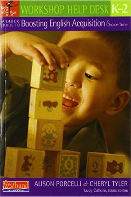 A Quick Guide to Boosting English Acquisition in Choice Time, K-2 (Workshop Help Desk) 1st Edition