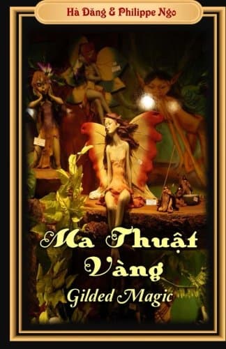 Gilded Magic: Ma Thuat Vang (Vietnamese Edition)