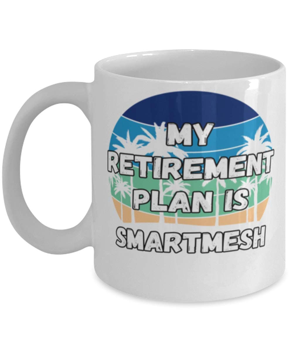 My Retireman Plan is Smartmesh Coffee Mug 11oz, white