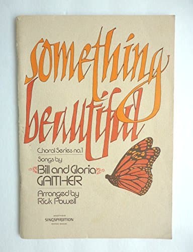 Something Beautiful (Choral Series, No. 1)