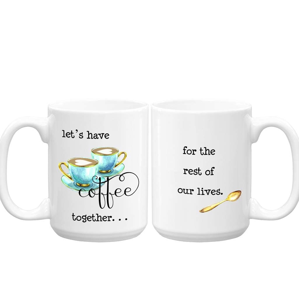 Let's Have Coffee Together, 2 Mug Set, Large 15oz