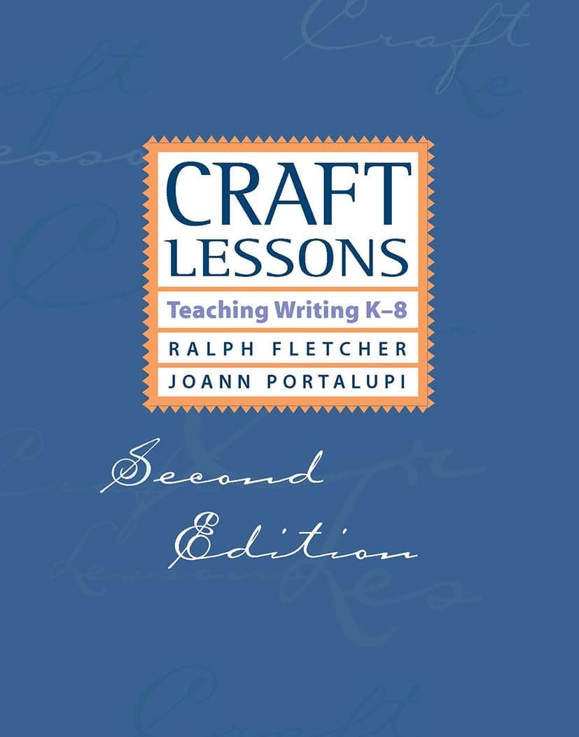 Craft Lessons: Teaching Writing K-8