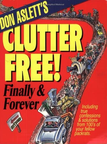 Don Aslett's Clutter-Free!: Finally & Forever