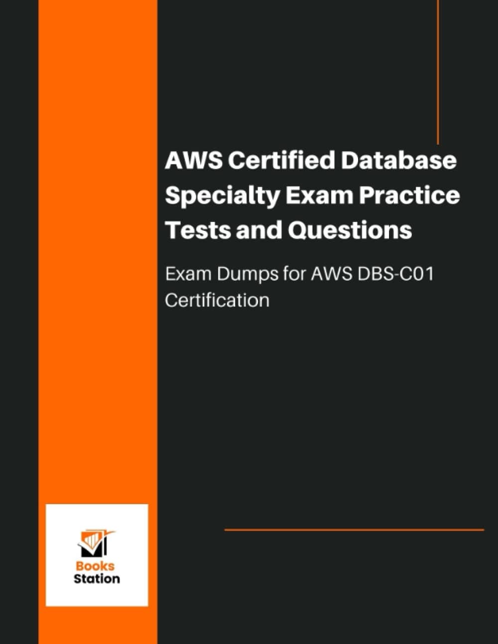 AWS Certified Database Specialty Exam Practice Tests and Questions: Exam Dumps for AWS DBS-C01 Certification