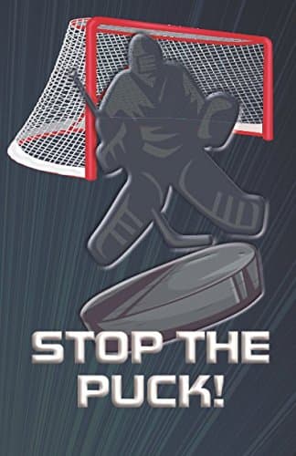 Stop the Puck!: Writing Journal, Diary or Planner Paperback – 20 July 2017