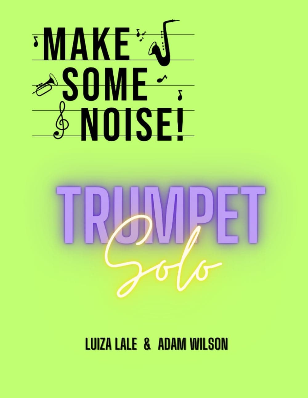 Make Some Noise!: Trumpet solo