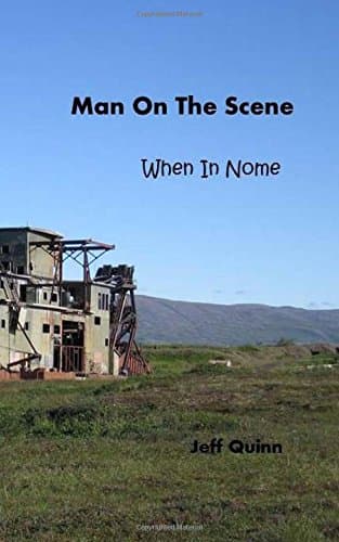 Man On The Scene: When in Nome...