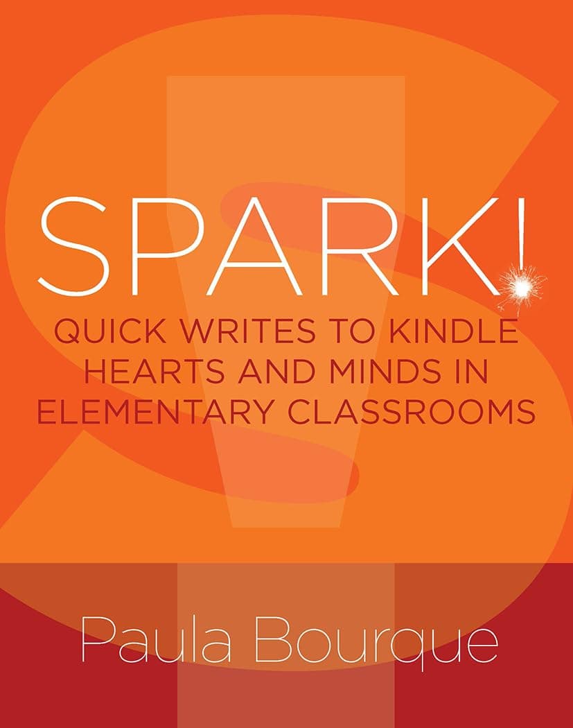 SPARK!: Quick Writes to Kindle Hearts and Minds in Elementary Classrooms