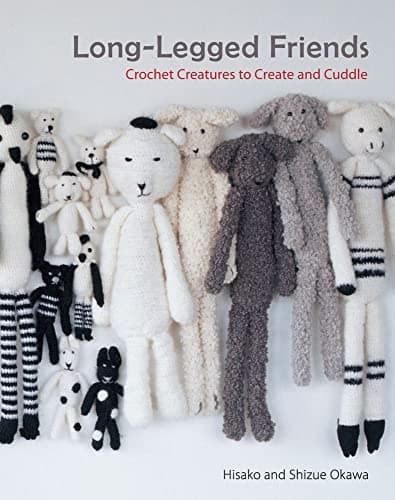 Long-Legged Friends: Crochet Creatures to Create and Cuddle Paperback – September 11, 2012