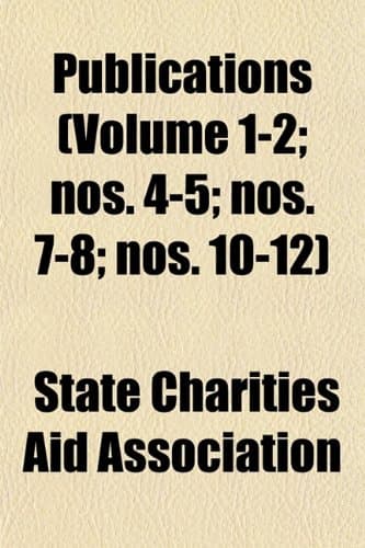 Publications (Volume 1-2; Nos. 4-5; Nos. 7-8; Nos. 10-12)