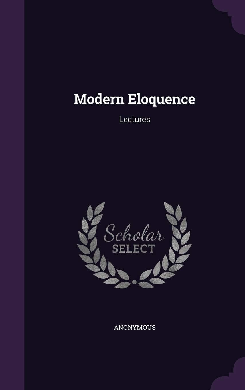 Modern Eloquence: Lectures