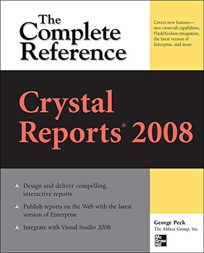 Crystal Reports 2008: The Complete Reference (Osborne Complete Reference Series)