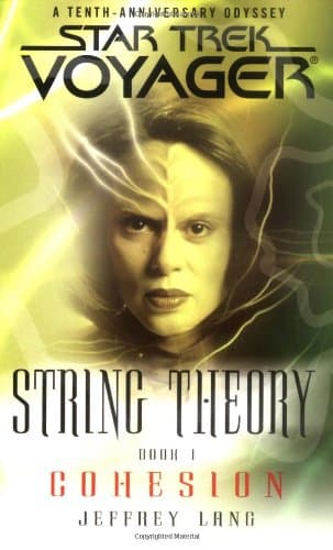 String Theory, Book 1: Cohesion (Star Trek: Voyager - String Theory)