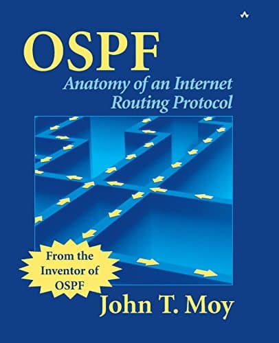 OSPF: Anatomy of an Internet Routing Protocol